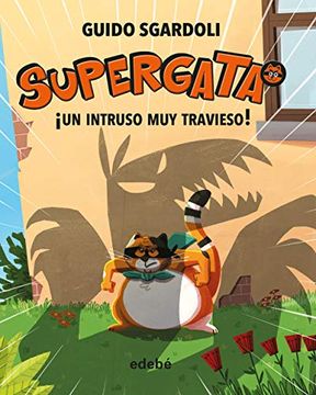 portada Supergata 02. Un Intruso muy Travieso. (in Spanish)