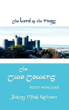 portada the lord of the rings: the two towers: pocket movie guide (en Inglés)