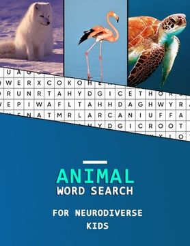 portada Animal Word Search For Neurodiverse Kids: Educational word finder for children with Neurodiversity Hunt and Learn puzzle book for a range of diverse m (in English)