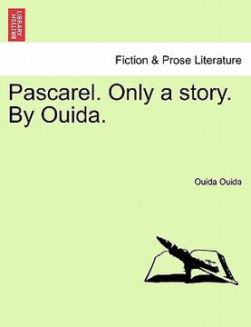 portada pascarel. only a story. by ouida. (in English)