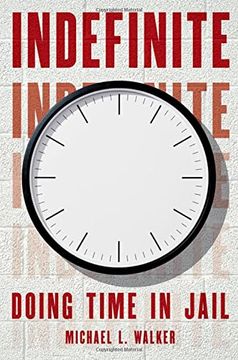portada Indefinite: Doing Time in Jail (en Inglés)