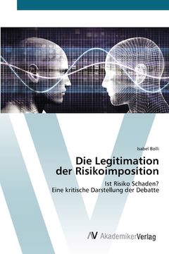 portada Die Legitimation der Risikoimposition (en Alemán)