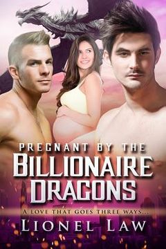 portada Pregnant By The Billionaire Dragons: A Menage Paranormal Romance