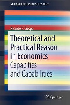 portada theoretical and practical reason in economics: capacities and capabilities (en Inglés)