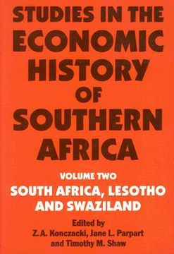 portada studies in the economic history of southern africa: volume ii; south africa, lesotho and swaziland
