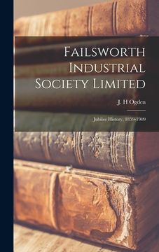 portada Failsworth Industrial Society Limited: Jubilee History, 1859-1909 (en Inglés)