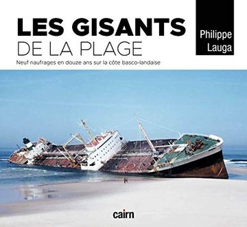 portada Les Gisants de la Plage: Neuf Naufrages en Douze ans sur la Côte Basco-Landaise (in French)