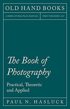 portada The Book of Photography - Practical, Theoretic and Applied