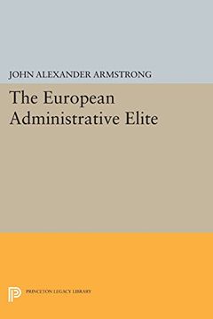portada The European Administrative Elite (Princeton Legacy Library) (in English)