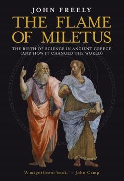 portada Flame of Miletus: The Birth of Science in Ancient Greece (And how it Changed the World) (en Inglés)