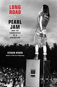 portada Long Road: Pearl jam and the Soundtrack of a Generation (en Inglés)
