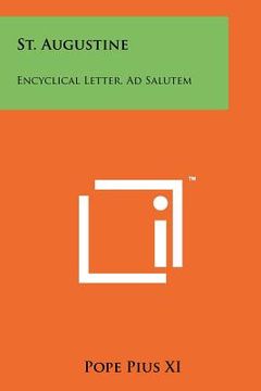 portada st. augustine: encyclical letter, ad salutem (en Inglés)
