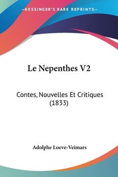 portada Le Nepenthes V2: Contes, Nouvelles Et Critiques (1833) (en Francés)