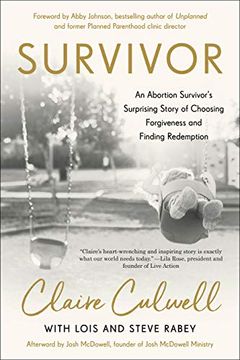 portada Survivor: An Abortion Survivor'S Surprising Story of Choosing Forfiveness and Finding Redemption (en Inglés)