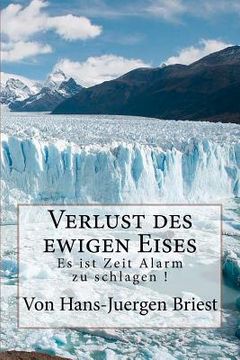 portada Verlust des ewigen Eises: Es ist Zeit Alarm zu schlagen ! (in German)
