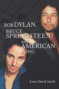 portada Bob Dylan, Bruce Springsteen, and American Song 