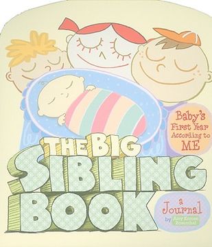 portada The big Sibling Journal: Baby's First Year According to me (in English)