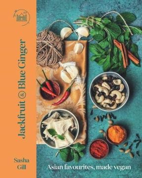 portada Jackfruit and Blue Ginger: Asian Favourites, Made Vegan (en Inglés)