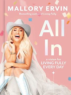 portada All in: A Vision for Living Fully Every day 