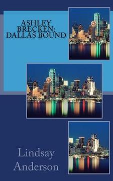 portada Ashley Brecken: Dallas Bound (en Inglés)