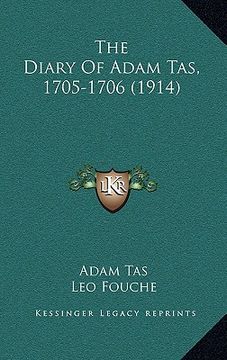 portada the diary of adam tas, 1705-1706 (1914) (en Inglés)