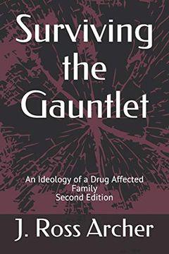 portada Surviving the Gauntlet: An Ideology of a Drug Affected Family - Second Edition 