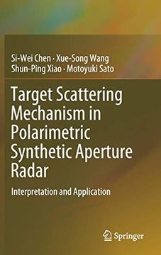 portada Target Scattering Mechanism in Polarimetric Synthetic Aperture Radar: Interpretation and Application (en Inglés)