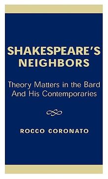 portada shakespeare's neighbors: theory matters in the bard and his contemporaries (en Inglés)