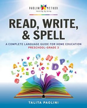portada Read, Write, & Spell: A Complete Language Guide for Home Education (en Inglés)