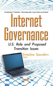 portada Internet Governance: U.S. Role & Proposed Transition Issues (Internet Theory, Technology and Applications)