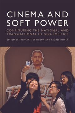 portada Cinema and Soft Power: Configuring the National and Transnational in Geo-Politics (in English)