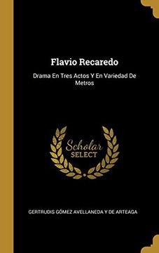 portada Flavio Recaredo: Drama En Tres Actos Y En Variedad de Metros (in Spanish)