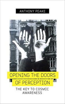 portada Opening the Doors of Perception: The key to Cosmic Awareness (libro en Inglés)