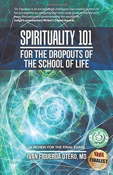 portada Spirituality 101 for the Dropouts of the School of Life: A Review for the Final Exam