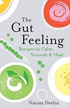 portada The gut Feeling: Recipes to Calm, Nourish & Heal (in English)