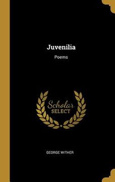 portada Juvenilia: Poems (en Inglés)