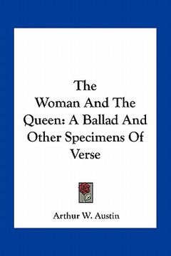 portada the woman and the queen: a ballad and other specimens of verse