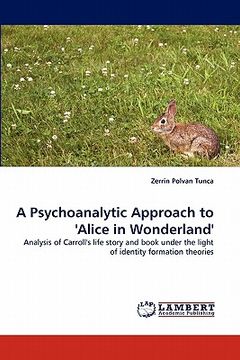 portada a psychoanalytic approach to 'alice in wonderland' (in English)