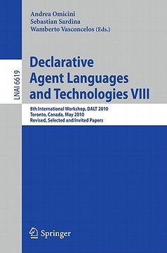 portada declarative agent languages and technologies viii: 8th international workshop, dalt 2010 toronto, canada, may 10, 2010 revised, selected and invited p
