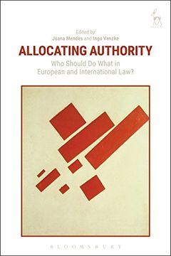 portada Allocating Authority: Who Should Do What in European and International Law?