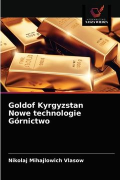 portada Goldof Kyrgyzstan Nowe technologie Górnictwo (en Polaco)