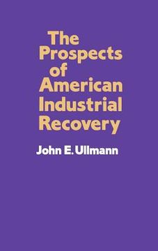 portada the prospects of american industrial recovery (en Inglés)