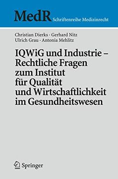 portada Iqwig und Industrie – Rechtliche Fragen zum Institut für Qualität und Wirtschaftlichkeit im Gesundheitswesen (en Alemán)