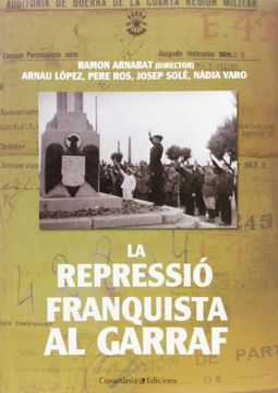 portada La Repressio Franquista Al Garraf (en Catalá)