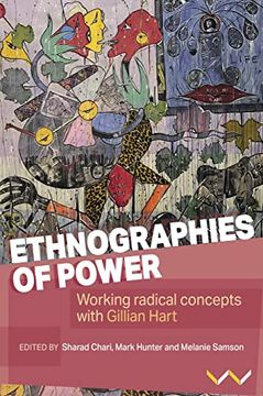 portada Ethnographies of Power: Working Radical Concepts With Gillian Hart (en Inglés)