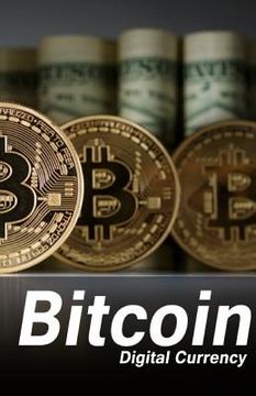 portada Bitcoin: Digital Currency (en Inglés)