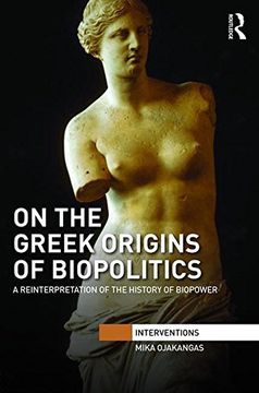 portada On the Greek Origins of Biopolitics: A Reinterpretation of the History of Biopower (Interventions)