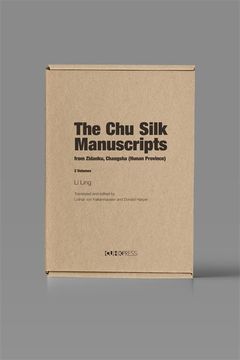 portada The chu Silk Manuscripts From Zidanku, Changsha (Hunan Province): Volume i: Discovery and Transmission; Volume ii: Transcription and Reproductions (en Inglés)