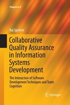 portada Collaborative Quality Assurance in Information Systems Development: The Interaction of Software Development Techniques and Team Cognition (en Inglés)
