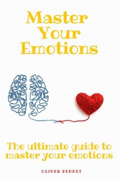 portada Master your emotions: The ultimate guide to master your emotions (en Inglés)